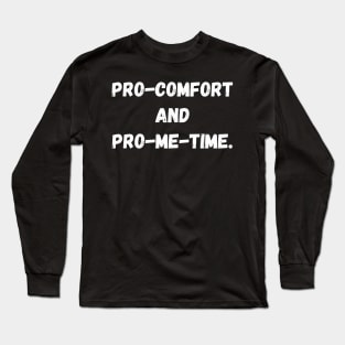 Pro-Comfort, Pro-Me-Time: Introvert Life Long Sleeve T-Shirt